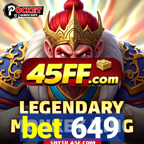 bet 649